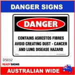 DANGER SIGN - DS-032 - CONTAINS ASBESTOS FIBRES AVOID CREATING DUST - CANCER AND LUNG DISEASE HAZARD